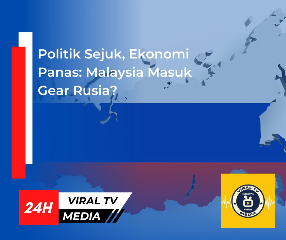 Politik Sejuk, Ekonomi Panas: Malaysia Masuk Gear Global?
