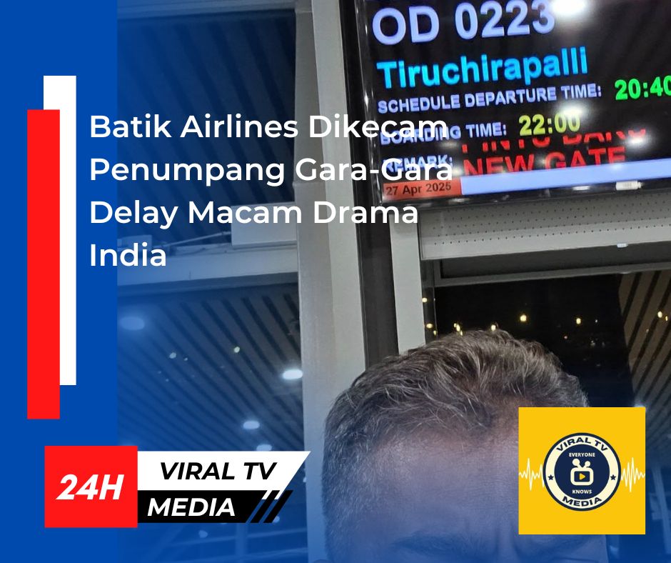 Batik Airlines Dikecam Penumpang Gara-Gara Delay Macam Drama India