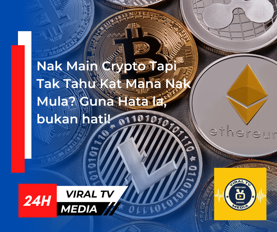 Nak Main Crypto Tapi Tak Tahu Kat Mana Nak Mula? Guna Hata la, bukan hati!