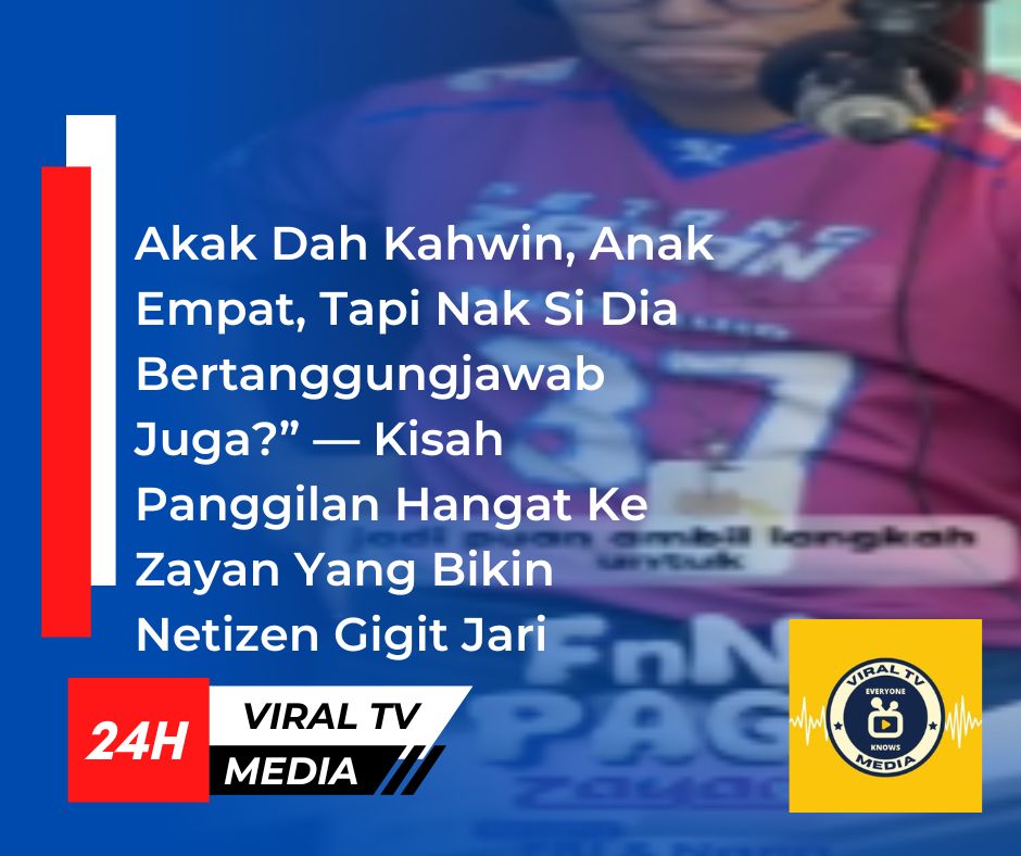 Akak Dah Kahwin, Anak Empat, Tapi Nak Si Dia Bertanggungjawab Juga?” — Kisah Panggilan Hangat Ke Zayan Yang Bikin Netizen Gigit Jari